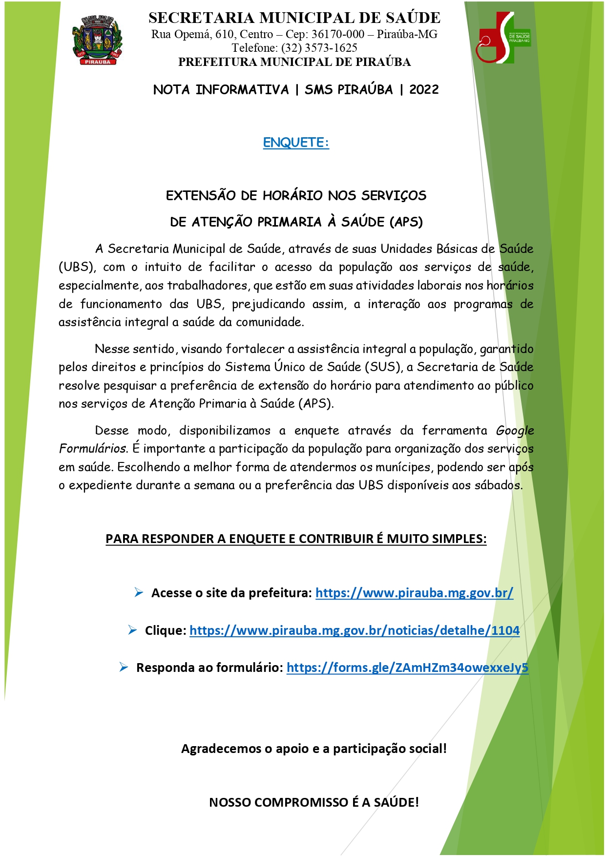 NOTA INFORMATIVA | ENQUETE: EXTENSÃO DE HORÁRIO NOS SERVIÇOS DE ATENÇÃO PRIMARIA À SAÚDE (APS) | SMS PIRAÚBA | 2022
