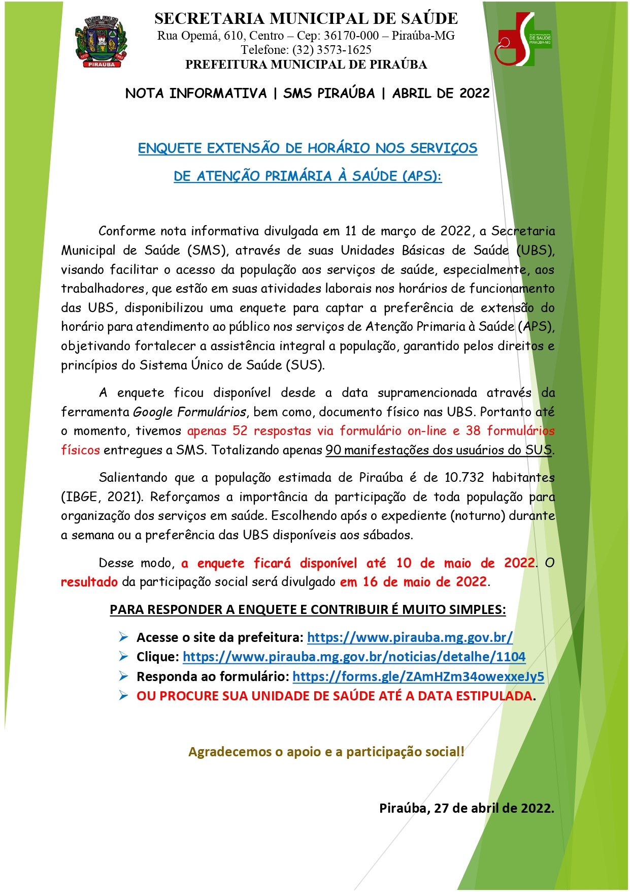 ENQUETE: EXTENSÃO DE HORÁRIO NOS SERVIÇOS  DE ATENÇÃO PRIMÁRIA À SAÚDE (APS) | SMS PIRAÚBA