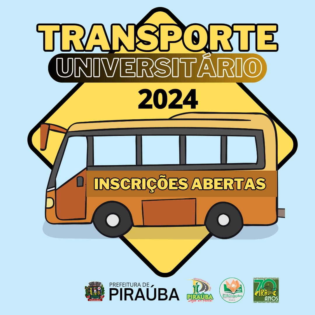 CADASTRO MUNICIPAL DE TRANSPORTE DOS ESTUDANTES CURSOS SUPERIORES E TÉCNICOS DO MUNICÍPIO DE PIRAÚBA-MG–2024.